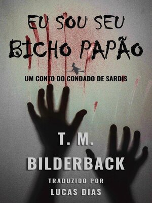 cover image of Eu Sou Seu Bicho Papão--Um Conto Do Condado De Sardis